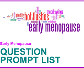 Early Menopause Question Prompt List